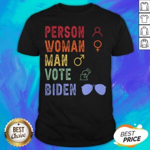 Good Person Woman Man Vote Biden Black Shirt