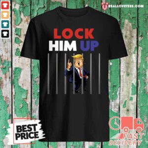 Super Nice Anti Trump Lock Him Up Shirt