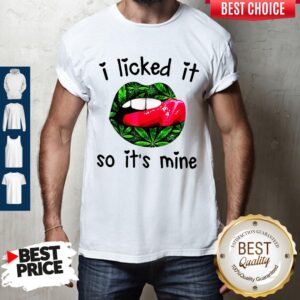 Official Lips I Licked It So It’s Mine T-Shirt