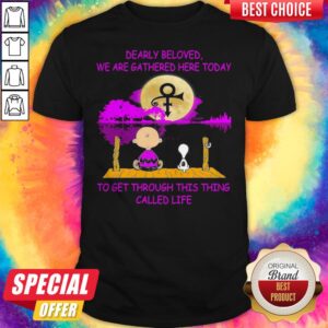 Charlie Brown And Snoopy Dearly Beloved We Are Gathered Here Today To Get Through This Thing Called Life Water Moon Shirt