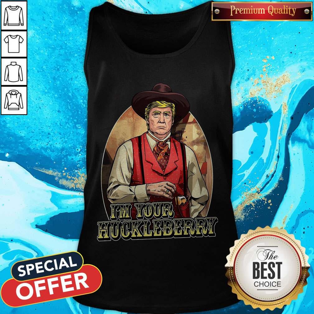 Best Donal Trump I'm Your Huckleberry Shirt