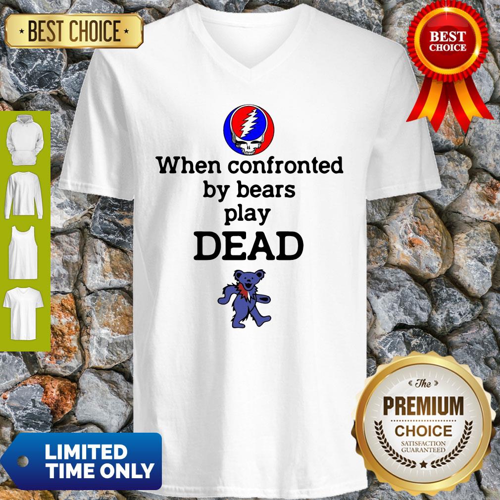 Good Grateful Dead When Confronted By Bears Play Dead Shirt