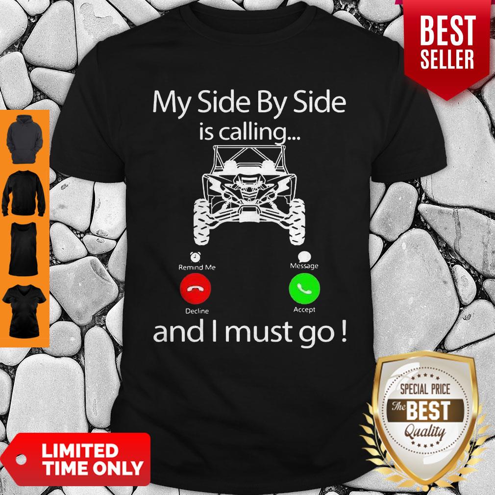 Awesome My Side By Side Is Calling And I Must Go Shirt