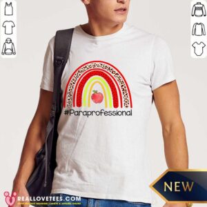 Paraprofessional Teacher Life Apple Rainbow Shirt