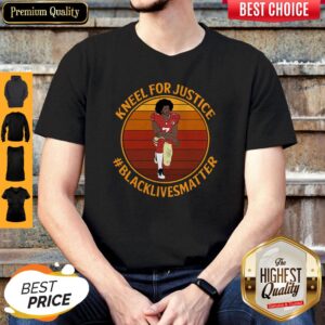 Pretty Kneel For Justice Black Lives Matter Colin Kaepernick Shirt