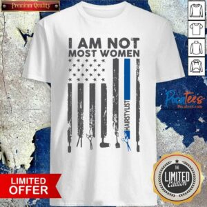 Hot I Am Not Most Women Hairstylist American Flag Shirt
