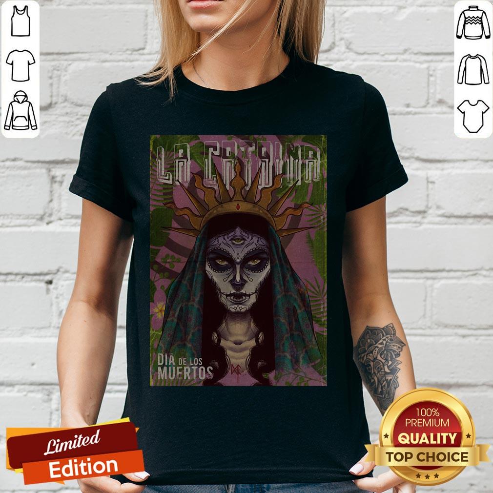 La Catrina Skull Dia De Los Muertos Day Of Dead Halloween Shirt