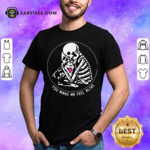Nice Skeleton Hug German Shepherd You Make Me Feel Alive Shirt