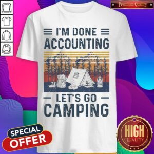 I’m Done Accounting Let’s Go Camping Vintage Retro Shirt