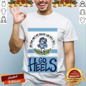 Pretty North Carolina Tar Heels As For Me And My House Garden Flag Go Heels Shirt