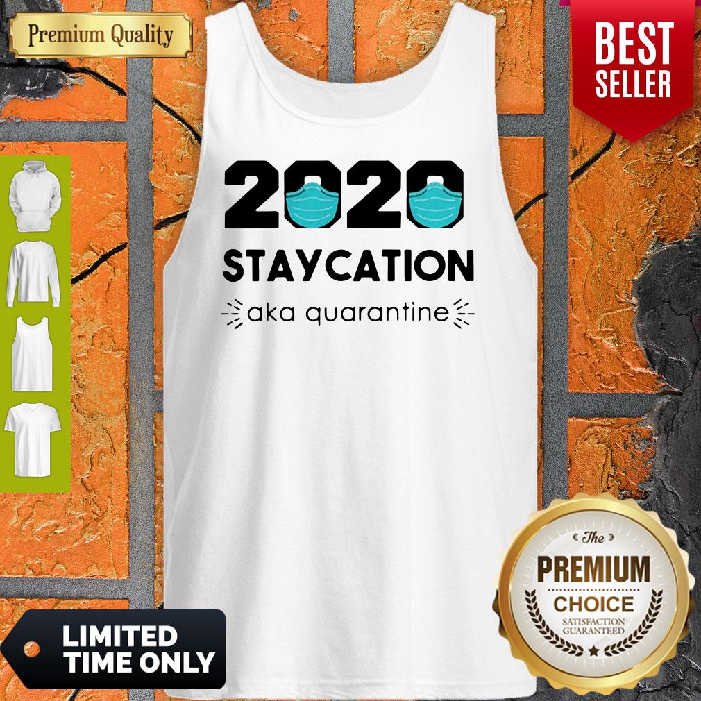 2020 Staycation AKA Quarantine Social Distancing Quarantine Introvert Shirt