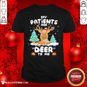 Lovely Reindeer My Patients Are Beer To Me Christmas Shirt