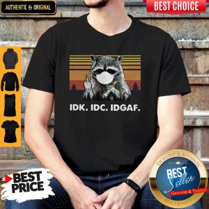 Funny Raccoon Face Mask IDK IDC IDGAF Vintage Shirt