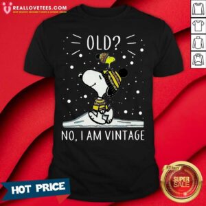 Great Snoopy And Woodstock Old No I Am Vintage Shirt