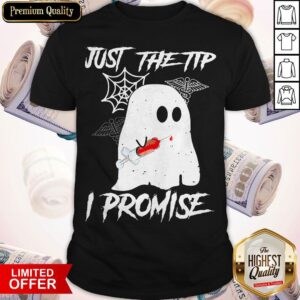 Funny Just The Tip I Promise Ghost Halloween Shirt