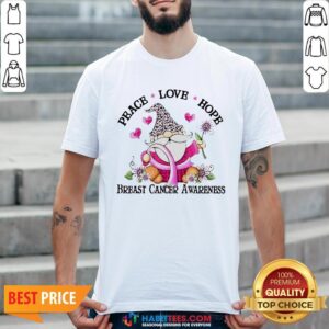 Gnome Peace Love Hope Breast Cancer Awareness Shirt
