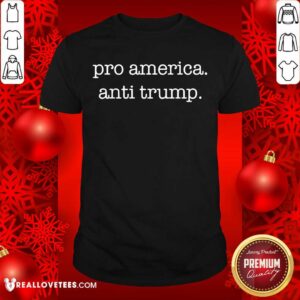 Nice Pro America Anti Trump 2020 Election Shirt