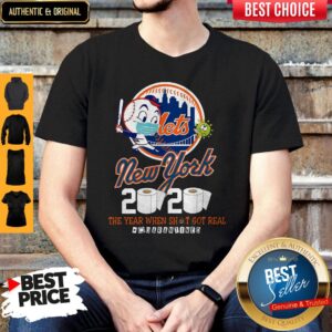 New York Mets 2020 The Year When Shit Got Real #Quarantined Shirt