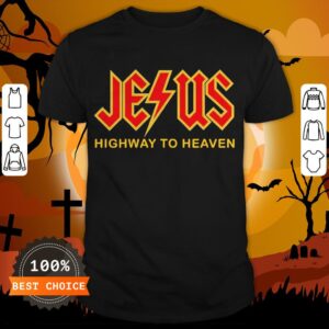 Nice Jesus Highway To Heaven Shirt