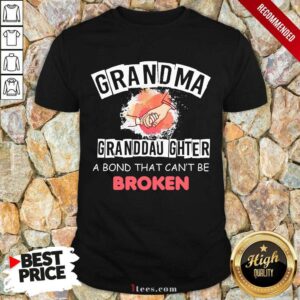 Grandma Granddaughter Broken Shirt