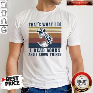 Official That’s What I Do I Read Books And I Know Things Giraffe Vintage Shirt