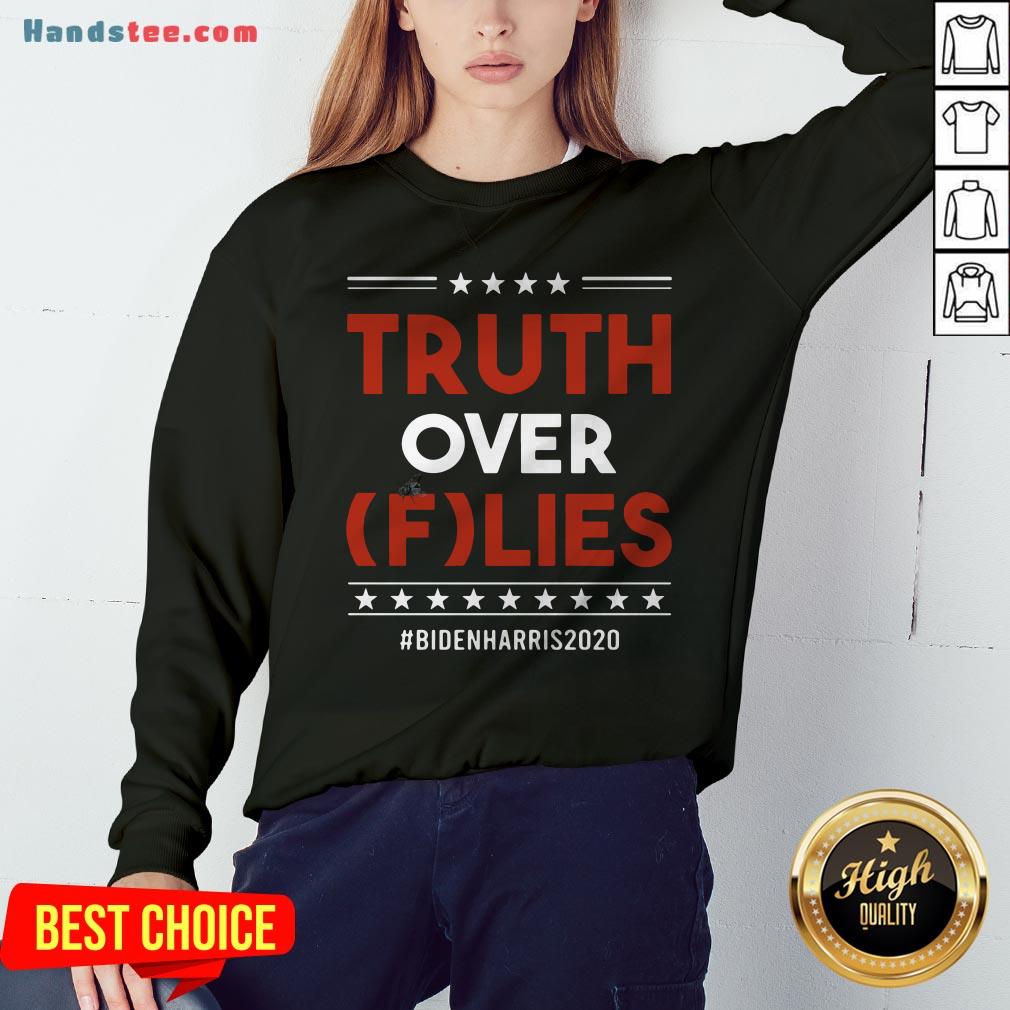 Pretty Truth Over Flies Biden Harris 2020 Shirt