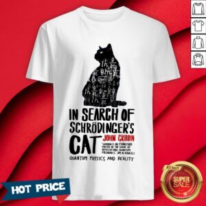 Cat In Search Of Schrodinger's Cat John Gribbin A Shirt