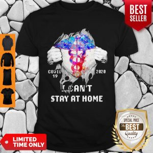 Blood Inside Me Nurse COVID-19 2020 I Can’t Stay At Home Shirt