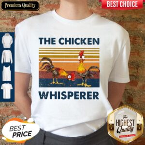 Premium The Chicken Whisperer vintage Shirt