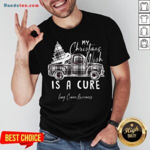 Happy My Christmas Wish Is A Cure Lung Cancer Awareness Pine Ribbon Lung Cancer Awareness Shirt