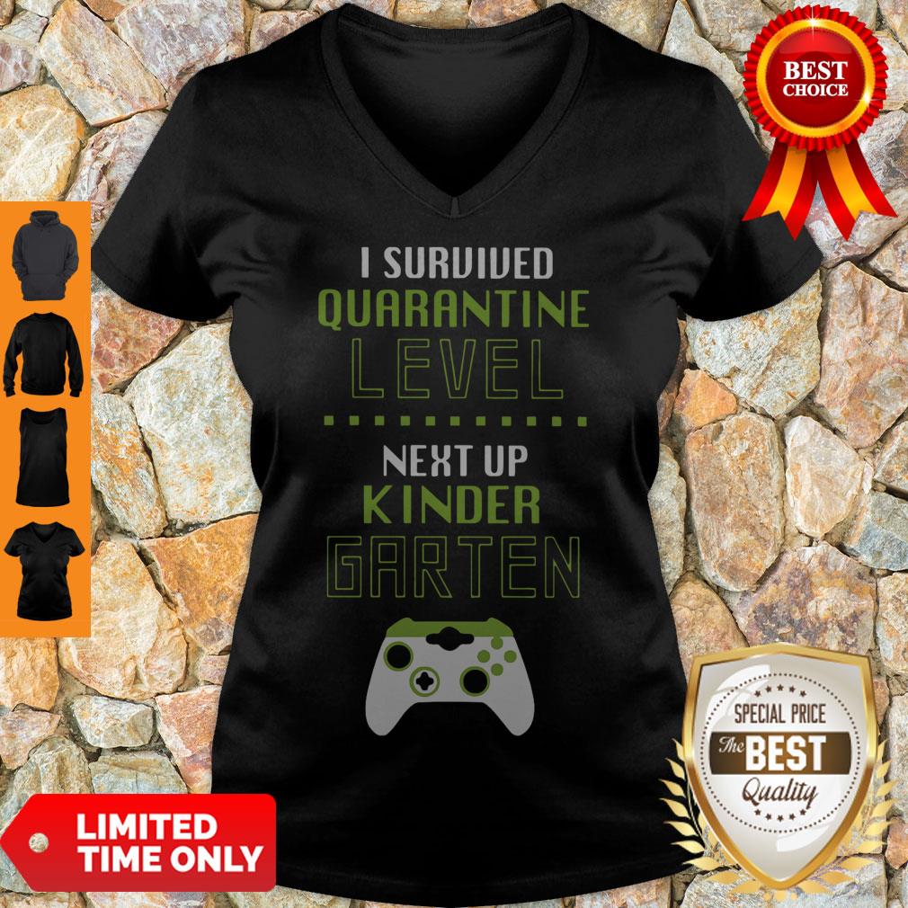 Top I Survived Quarantine Level Next Up Kindergarten Shirt