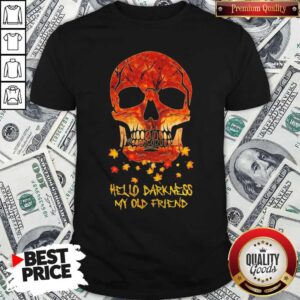 Halloween Face Skull Hello Darkness My Old Friend Shirt