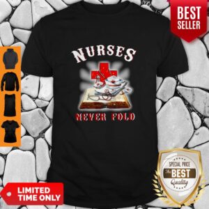 Good Cross Book Nurses Never Fold Proud Nurse Shirt