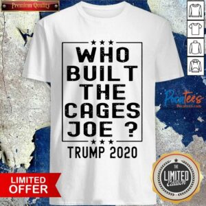 Premium Who Built the Cages Joe Trump 2020 Shirt