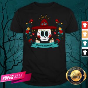 Sugar Skull Dia De Muertos In Mexican Holiday Shirt