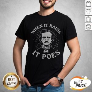 Awesome Edgar Allan Poe When It Rains It Poes Shirt