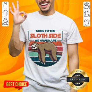 Cute Come To The Sloth Side We Have Naps Vintage Shirt