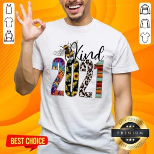 Perfect Bee Kind 2021 Shirt