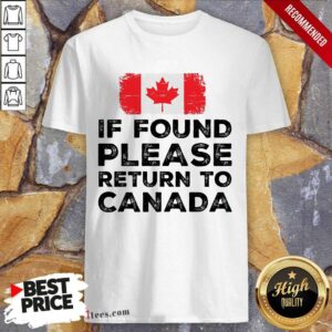 If Found Please Return To Canada Shirt