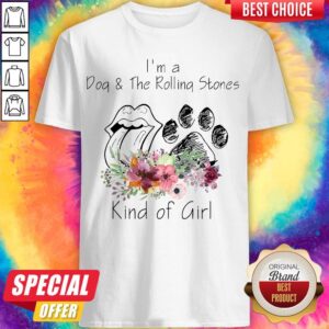 Nice I’m A Dog And The Rolling Stones Kind Of Girl Shirt