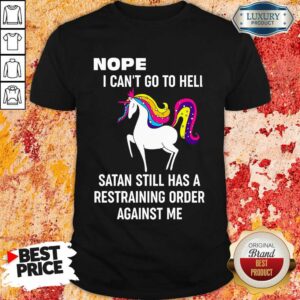 Vip Unicorns Nope I Can't Go To Hell Shirt