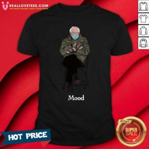 Official Bernie Inauguration Mittens Meme Mood2021 Shirt