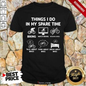 6 Things I Do In My Spare Time Mountain Bike Shirt