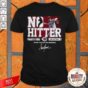 No Hitter Tom Seaver 1944 2020 Chicago Reds June 16th 1978 Than You For The Memories Signature Shirt