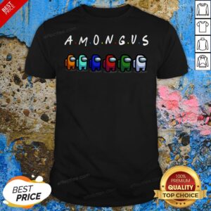 Nice Among Us And Friends A Shirt