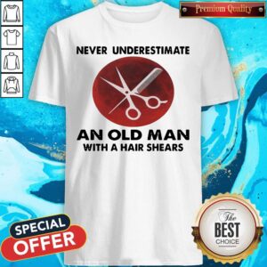 Never Underestimate An Old Man With A Hair Shears Moon Shirt