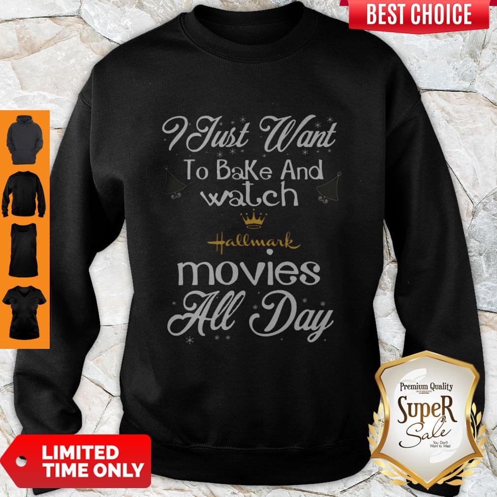I Just Want To Bake And Watch Hallmark Movies All Day Christmas Shirt
