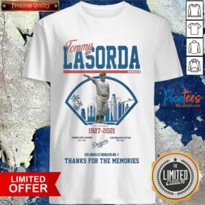 Top Tommy Lasorda Manager 1927 2021 Los Angeles Dodgers No 2 Thanks For The Memories Signature Shirt
