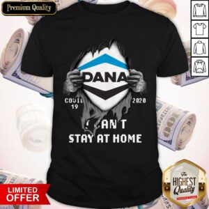 Blood Inside Dana COVID 19-2020 I Can't Stay At Home T-Shirt