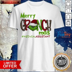 Official Merry Grinchmas Medical Assistant Christmas Shirt